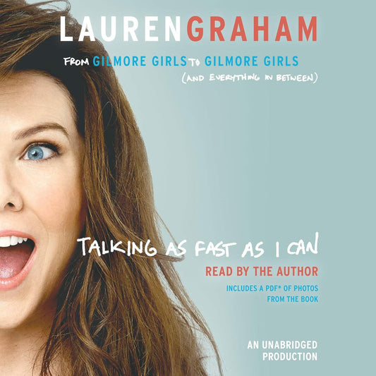 'Talking As Fast As I Can" by Lauren Graham