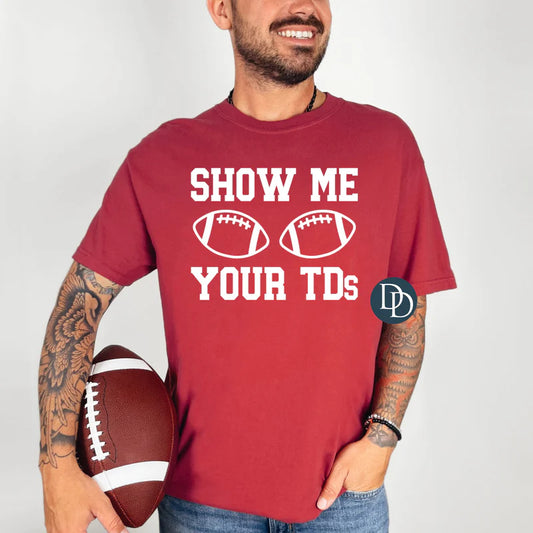 'Show Me Your TD's' Unisex Graphic