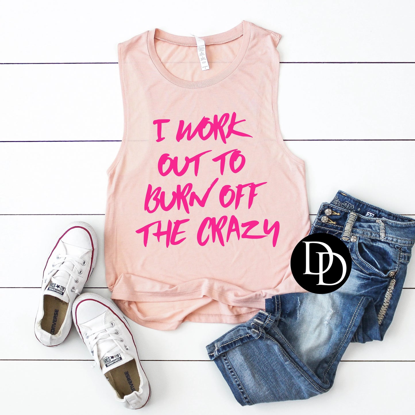 'I Work Out To Burn Off The Crazy' Graphic